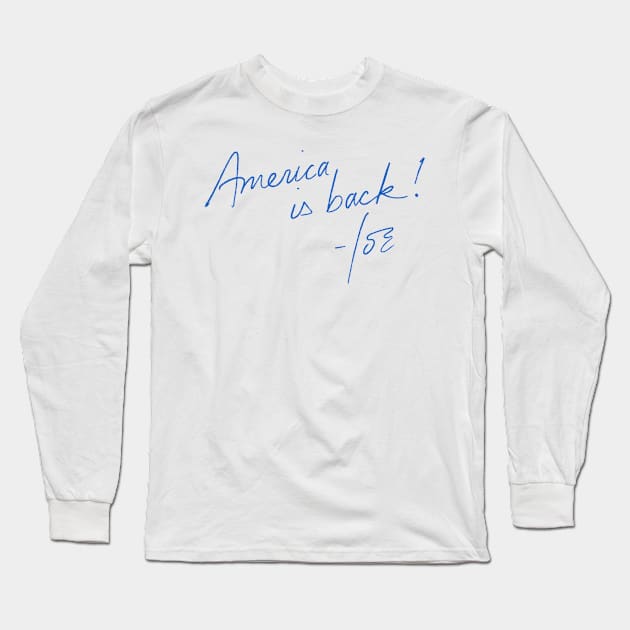 America is back! Long Sleeve T-Shirt by It’s a DJ’s Life